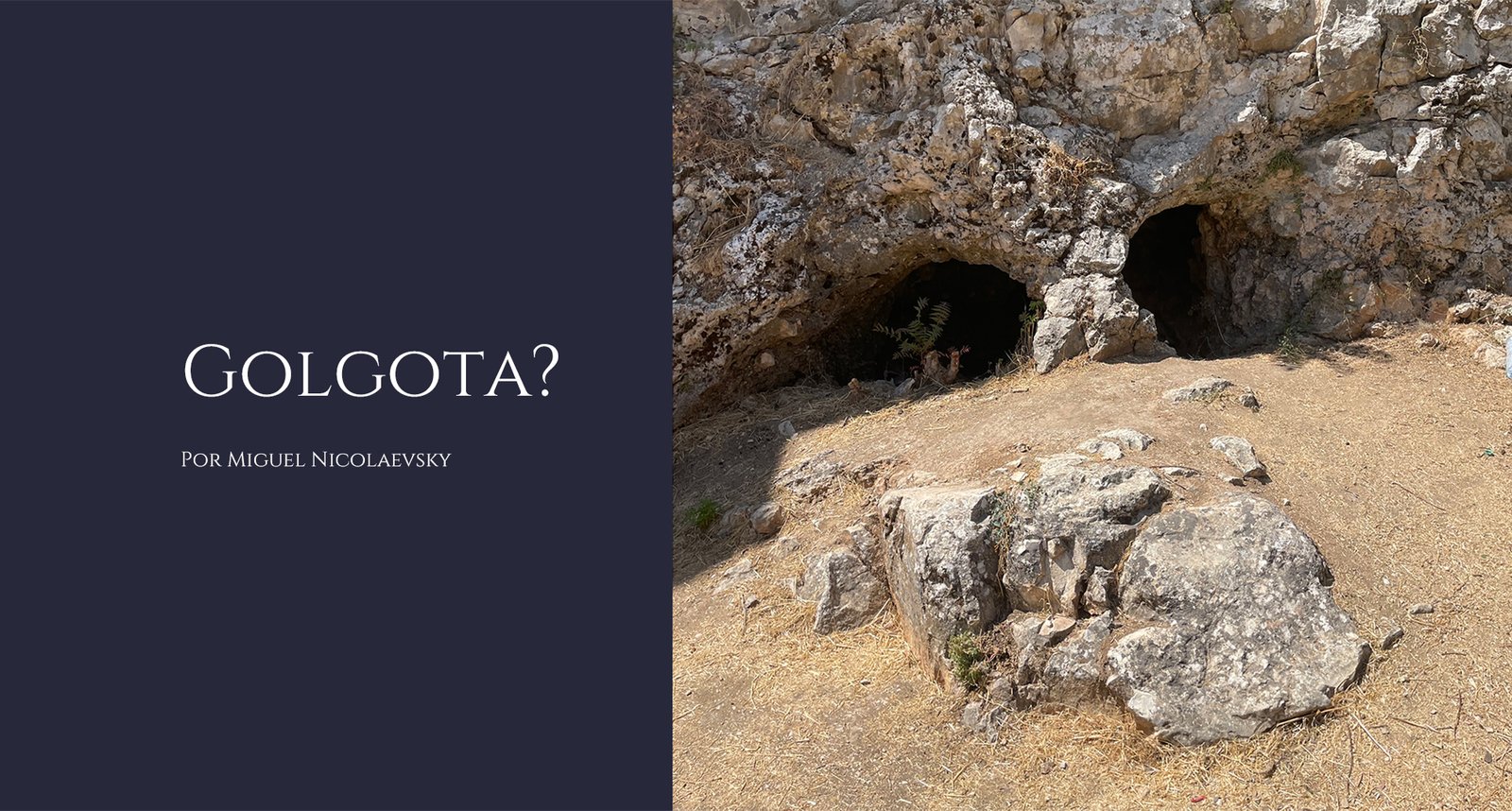 O Mistério do Gólgota: Para onde apontam as evidências bíblicas e arqueológicas?